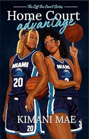 Home Court Advantage: A Sapphic Rivals to Lovers Sports Romance